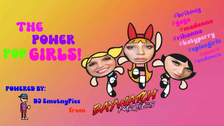 POWER POP GIRLS! x Baywatchparties