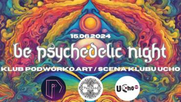 Be Psychedelic Night