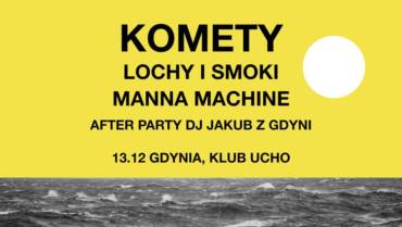 Komety + Lochy i Smoki + Manna Machine w Gdyni