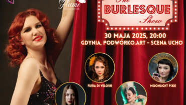 The Burlesque Show by Freya Flame | GDYNIA