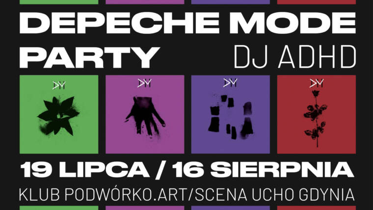 DEPECHE MODE PARTY & DJ ADHD VOL. 1 | Lipiec | Zlot Fanów