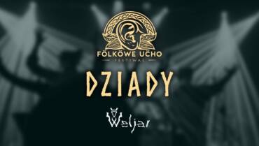Folkowe Ucho – Dziady | Weljar